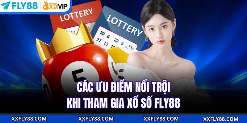 Xổ Số FLY88 - Chốt Số Thần Tốc Nhận Thưởng Lớn Mỗi Ngày - betbeacon99