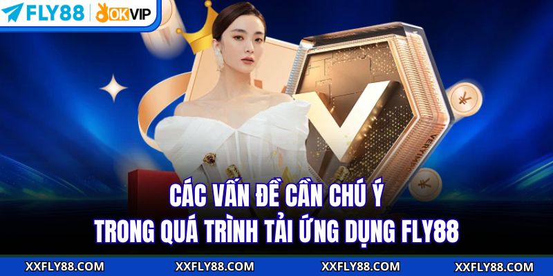 Tải App FLY88 - Cách Download Cực Dễ Trên Mọi Hệ Điều Hành - betbeacon99