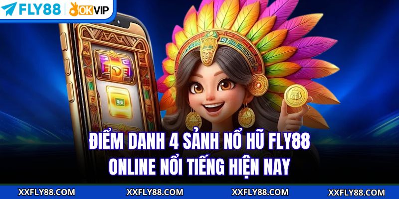 Nổ Hũ FLY88 - Bùng Nổ Quay Hũ Thắng Jackpot Không Giới Hạn - betbeacon99