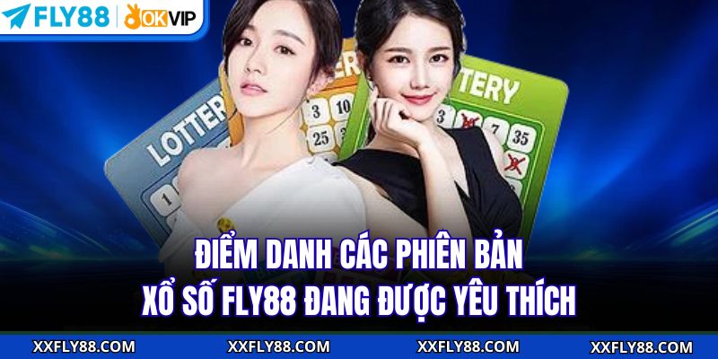 Xổ Số FLY88 - Chốt Số Thần Tốc Nhận Thưởng Lớn Mỗi Ngày - betbeacon99