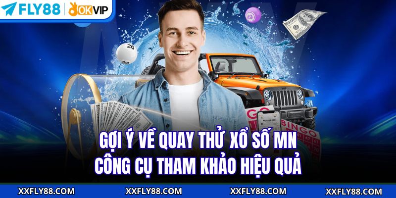 Quay Thử Xổ Số MN | Bí Quyết Tham Khảo Kết Quả Chính Xác - betbeacon99