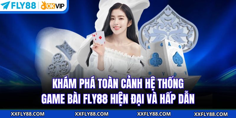 Game Bài FLY88 – Thiên Đường Đỉnh Cao Cho Tay Chơi Việt - betbeacon99