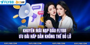 Khuyến Mãi FLY88 - Đa Dạng, Thu Hút Hàng Ngàn Người Tham Gia - betbeacon99