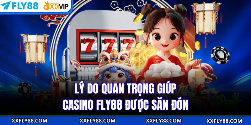Casino FLY88 - Khám Phá Sòng Bạc Xanh Chín Top Một Châu Á - betbeacon99