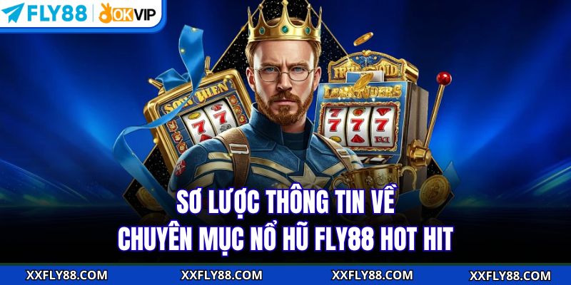 Nổ Hũ FLY88 - Bùng Nổ Quay Hũ Thắng Jackpot Không Giới Hạn - betbeacon99