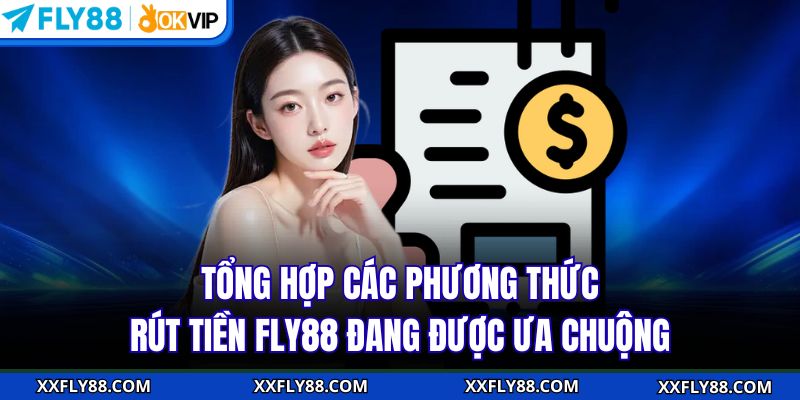 Rút Tiền FLY88 - Nhận Thưởng Nhà Cái Về Tay Trong Tích Tắc - betbeacon99